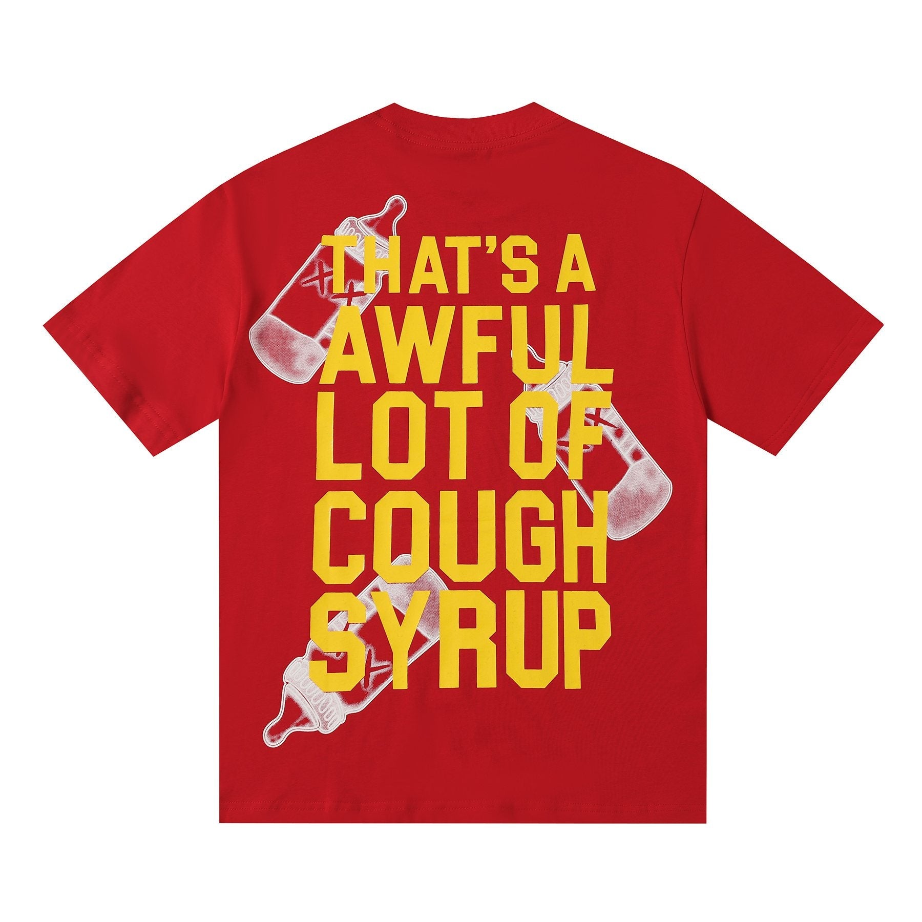 THAT'S A AWFUL LOT OF COUGH SYRUP Front & Back Graphic T-Shirt — back