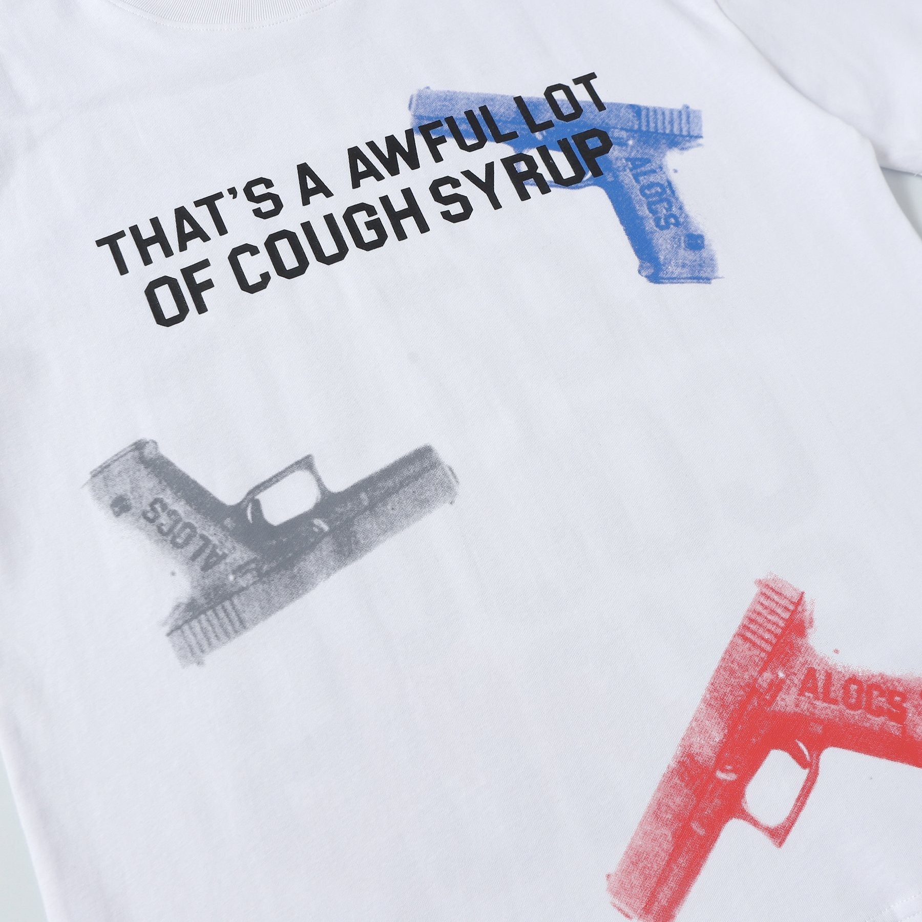 THAT'S A AWFUL LOT OF COUGH SYRUP Pistol Graphic Short-Sleeve T-Shirt — detail