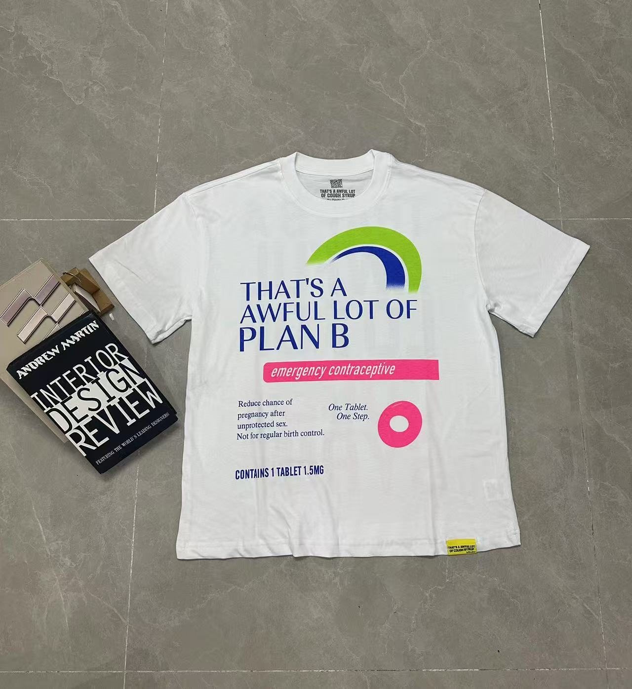 THAT'S A AWFUL LOT OF COUGH SYRUP Plan B Graphic T-Shirt — context