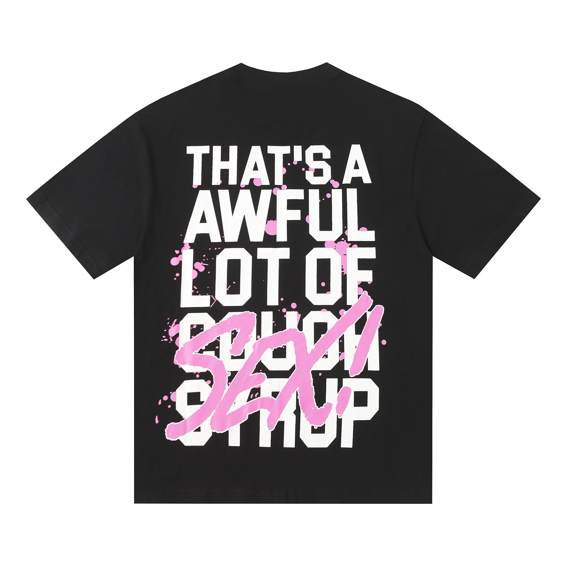 THAT'S A AWFUL LOT OF COUGH SYRUP White & Pink Graphic Short-Sleeve T-Shirt — back