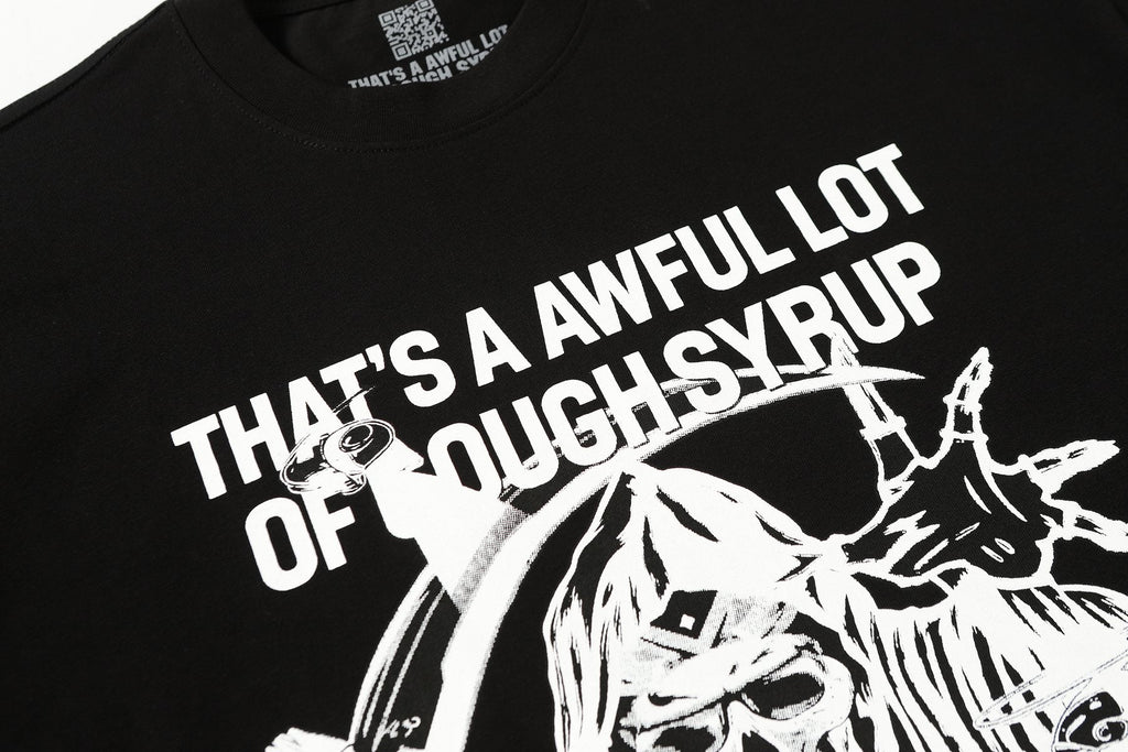 THAT'S A AWFUL LOT OF COUGH SYRUP Front & Back Graphic T-Shirt — detail