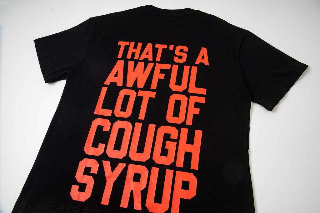 THAT'S A AWFUL LOT OF COUGH SYRUP Front & Back Graphic T-Shirt — detail