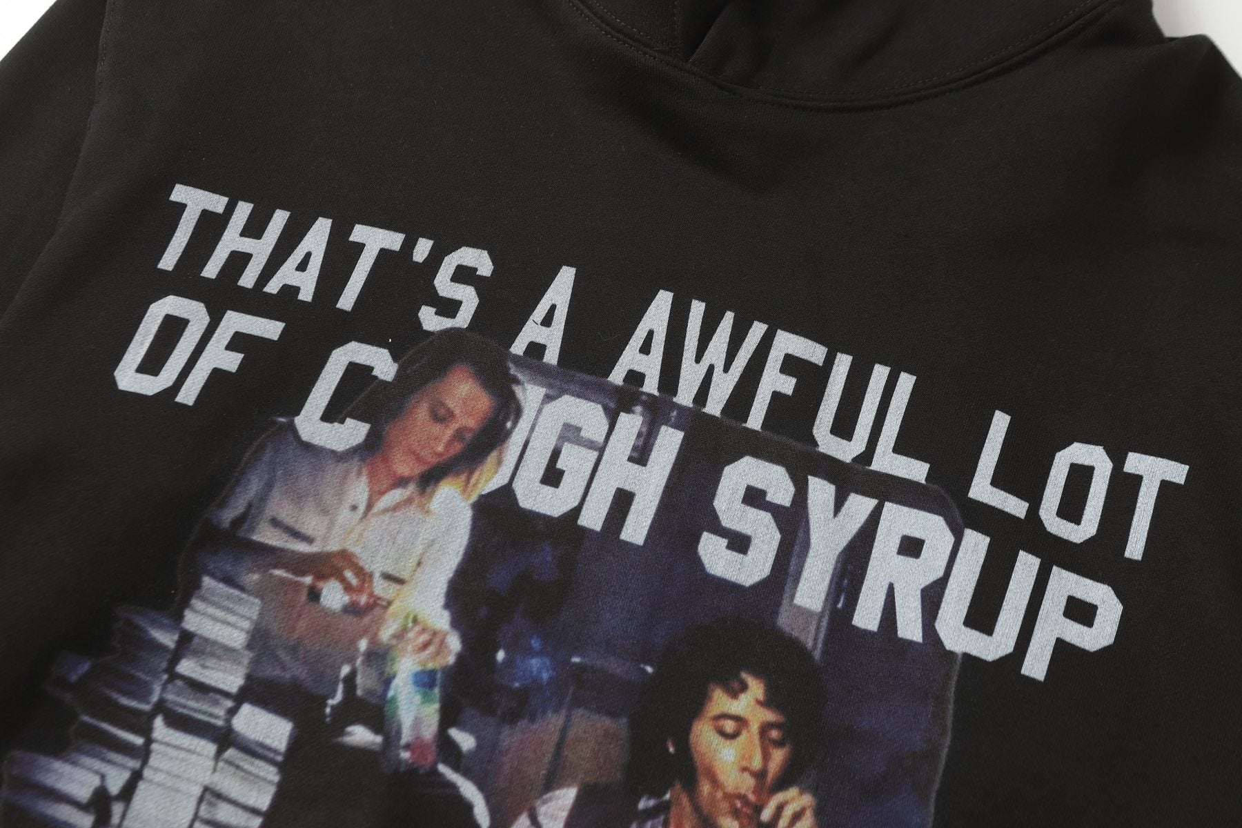 THAT'S A AWFUL LOT OF COUGH SYRUP Photo Graphic Pullover Hoodie — detail